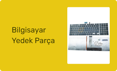 Bilgisayar Yedek Parça