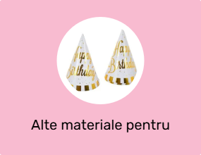 Alte materiale pentru petreceri