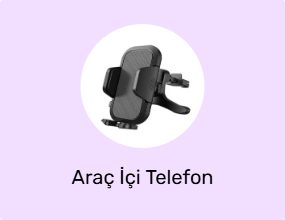 Araç İçi Telefon Tutucular