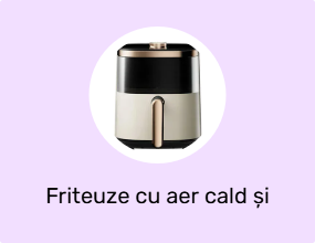 Friteuze cu aer cald și friteuze deep fryer