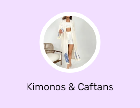 Kimonos & Caftans