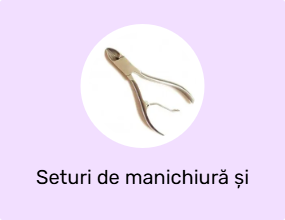 Seturi de manichiură și pedichiură
