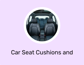 Car Seat Cushions and Pillows