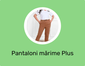 Pantaloni mărime Plus