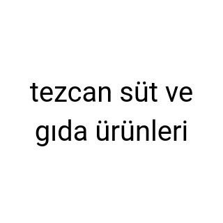 tezcan süt ve gıda ürünleri