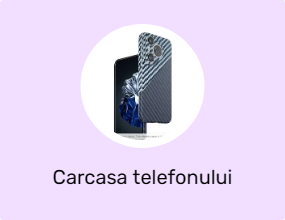 Carcasa telefonului