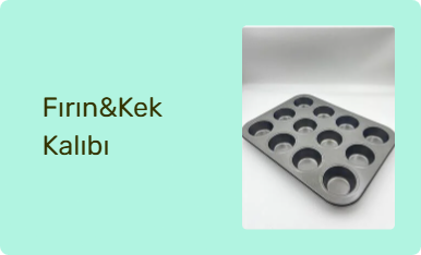 Fırın&Kek Kalıbı