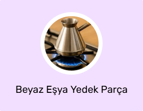 Beyaz Eşya Yedek Parça