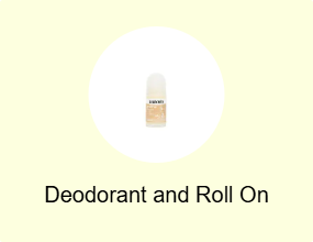 Deodorant and Roll On
