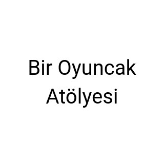 Bir Oyuncak Atölyesi