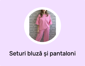 Seturi bluză și pantaloni