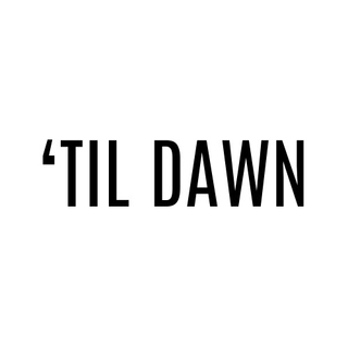 TIL DAWN