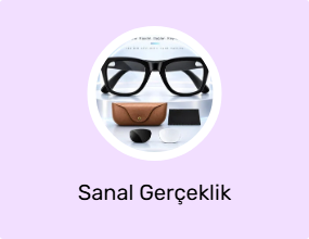 Sanal Gerçeklik Gözlükleri