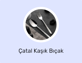 Çatal Kaşık Bıçak