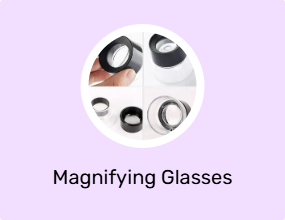 Magnifying Glasses