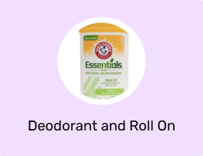Deodorant and Roll On