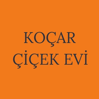 KOÇAR ÇİÇEK EVİ