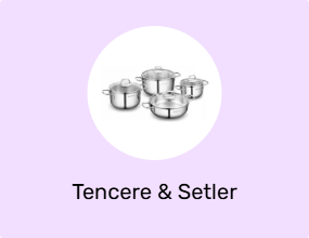 Tencere & Setler