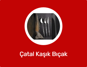 Çatal Kaşık Bıçak