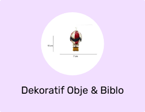 Dekoratif Obje & Biblo
