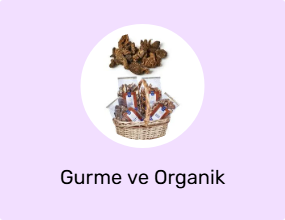 Gurme ve Organik Ürünler