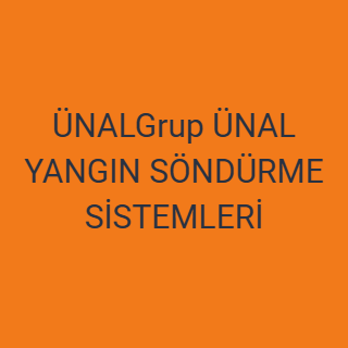 ÜNALGrup ÜNAL YANGIN SÖNDÜRME SİSTEMLERİ