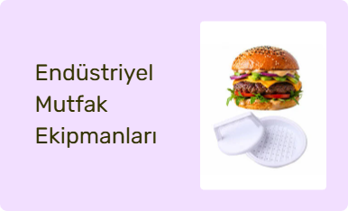 Endüstriyel Mutfak Ekipmanları