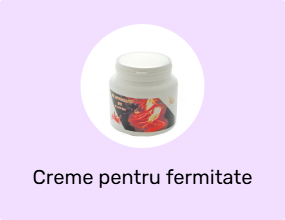 Creme pentru fermitate și anticelulită