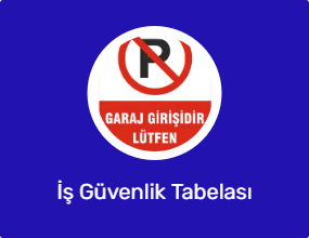 İş Güvenlik Tabelası