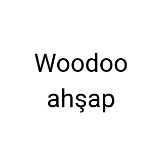 Woodoo ahşap