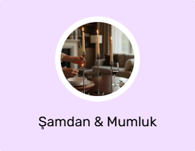 Şamdan & Mumluk