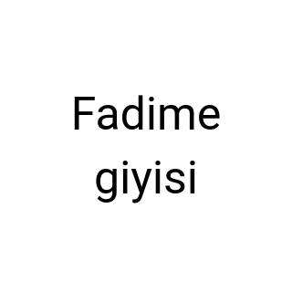 Fadime giyisi