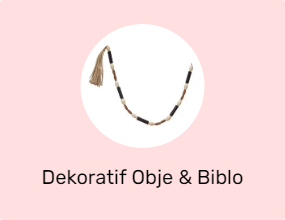 Dekoratif Obje & Biblo