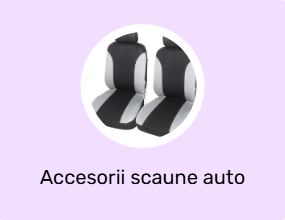 Accesorii scaune auto