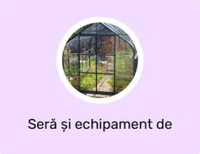 Seră și echipament de seră