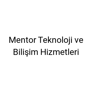 Mentor Teknoloji ve Bilişim Hizmetleri