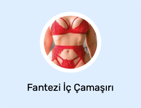 Fantezi İç Çamaşırı Takımları