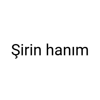 Şirin hanım