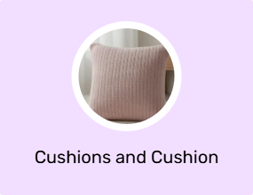Cushions and Cushion Covers