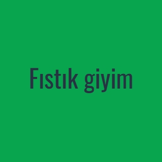 Fıstık giyim