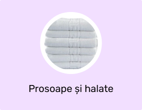 Prosoape și halate