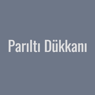 Parıltı Dükkanı