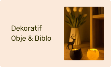 Dekoratif Obje & Biblo