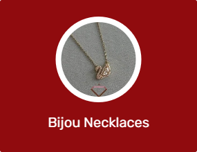 Bijou Necklaces