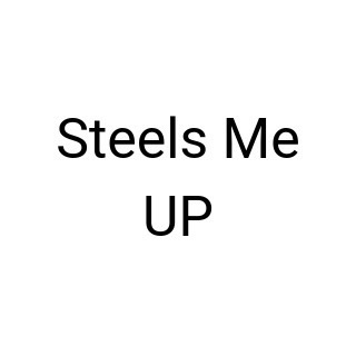 Steels Me UP