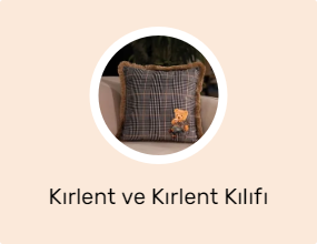 Kırlent ve Kırlent Kılıfı