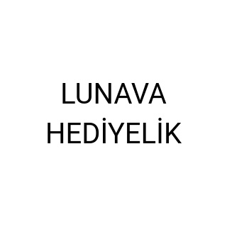 LUNAVA HEDİYELİK