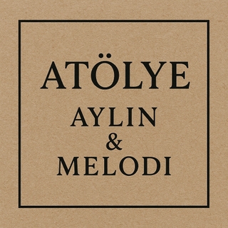 Atölye Aylin & Melodi