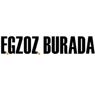 EGZOZ BURADA