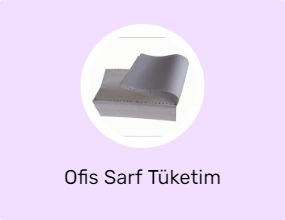 Ofis Sarf Tüketim Malzemeleri
